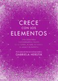 CRECE CON LOS ELEMENTOS di HERSTIK, GABRIELA 