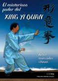 EL MISTERIOSO PODER DEL XING YI QUAN di TANG, C. S. 