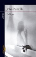 ECLIPSE de BANVILLE, JOHN 