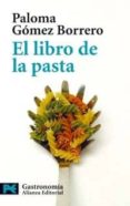 EL LIBRO DE LA PASTA  (2 ED.) de GOMEZ BORRERO, PALOMA 
