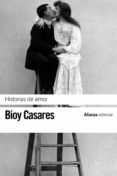 HISTORIAS DE AMOR de BIOY CASARES, ADOLFO 