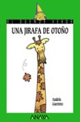 UNA JIRAFA DE OTOO (EL DUENDE VERDE) de GUERRERO, ANDRES 
