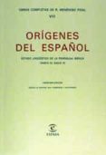 ORIGENES DEL ESPAOL (OBRAS COMPLETAS; T.8) de MENENDEZ PIDAL, RAMON 