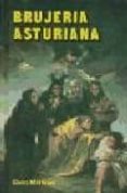 BRUJERIA ASTURIANA (3 ED.) de MARTINEZ, ELVIRO 