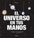 EL UNIVERSO EN TUS MANOS de FERNANDEZ-VIDAL, SONIA 