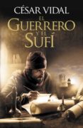 EL GUERRERO Y EL SUFI de VIDAL, CESAR 