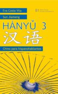 HANYU 3: CHINO PARARA HISPANOHABLANTES di JIAMENG, SUN 