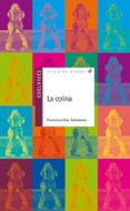 LA COLINA de DIAZ VALLADARES, FRANCISCO 