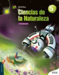 CIENCIAS NATURALES 5 PRIMARIA PROYECTO SUPERPIXPOLIS EXTREMADURA di VV.AA. 