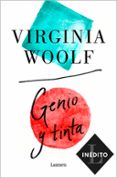 GENIO Y TINTA de WOOLF, VIRGINIA 