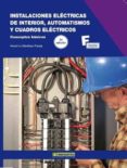 INSTALACIONES ELECTRICAS DE INTERIOR, AUTOMATISMOS Y CUADROS ELEC TRICOS: CONCEPTOS BASICOS de MARTINEZ PAREJA, ANSELMO 