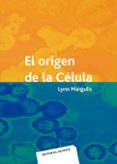 EL ORIGEN DE LA CELULA de MARGULIS, LYNN 
