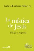 LA MISTICA DE JESUS di URIBARRI BILBAO, GABINO 