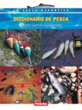 DICCIONARIO DE PESCA de GARCIA-EGOCHEAGA, JAVIER 