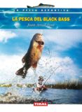 LA PESCA DEL BLACK BASS di ARNAL FONT, JOAN 