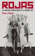 ROJAS: LAS MUJERES REPUBLICANAS di NASH, MARY 