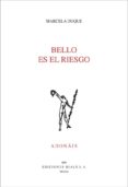 BELLO ES EL RIESGO (PREMIO ADONIS 2018) di DUQUE, MARCELA 
