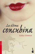 LA ULTIMA CONCUBINA de DOWNER, LESLEY 