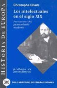 LOS INTELECTUALES EN EL SIGLO XIX di CHARLE, CHRISTOPHE 