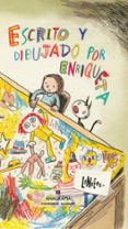 ESCRITO Y DIBUJADO POR ENRIQUETA de LINIERS 