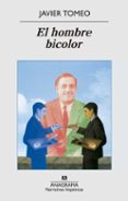 EL HOMBRE BICOLOR de TOMEO ESTALLO, JAVIER 