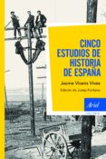 CINCO ESTUDIOS DE HISTORIA DE ESPAA de VICENS VIVES, JAUME 