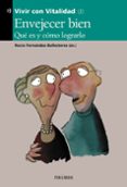 ENVEJECER BIEN: QUE ES Y COMO LOGRARLO (VIVIR CON VITALIDAD I) di VV.AA. 