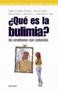 QUE ES LA BULIMIA?: UN PROBLEMA CON SOLUCION di VV.AA. 