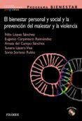 PROGRAMA BIENESTAR: EL BIENESTAR PERSONAL Y SOCIAL Y LA PREVENCIO N DEL MALESTAR Y LA VIOLENCIA (INCLUYE CD-ROM) di VV.AA. 