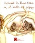 VIVIENDO / DESCUBRIENDO LA PREHISTORIA EN EL VALLE LOZOYA di VV.AA