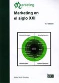 MARKETING EN EL SIGLO XXI de MUIZ GONZALEZ, RAFAEL 