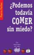 PODEMOS TODAVIA COMER SIN MIEDO? de LASZLO, PIERRE 