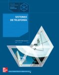 SISTEMAS DE TELEFONA. GRADO SUPERIOR. (TCNICO EN SISTEMAS DE TELECOMUNICACIN E INFORMTICOS). de GARCIA GALLEGO, GUILLERMO 