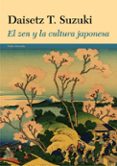 EL ZEN Y LA CULTURA JAPONESA de SUZUKI, DAISETZ T. 