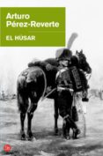 EL HUSAR de PEREZ-REVERTE, ARTURO 