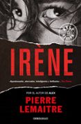IRNE (SERIE CAMILLE VERHOEVEN 1) de LEMAITRE, PIERRE 