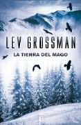 LA TIERRA DEL MAGO (VOL. III) de GROSSMAN, LEV 
