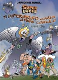 MAGOS DEL HUMOR SUPERLPEZ 183: EL SUPERGRUPO CONTRA EL PAPA COSM ICO de LOPEZ FERNANDEZ, JUAN 