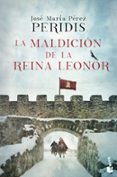 LA MALDICIN DE LA REINA LEONOR de PERIDIS 