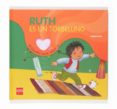 RUTH ES UN TORBELLINO de RIUS, ROSER 