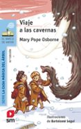 VIAJE A LAS CAVERNAS de OSBORNE, MARY POPE 