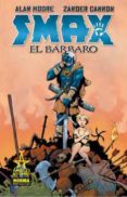 SMAX EL BARBARO de MOORE, ALAN  CANNON, ZANDER 