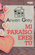 MI PARAISO ERES TU de GREY, ARWEN 