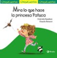CHIQUICUENTOS 60 :MIRA LO QUE HACE LA PRINCESA PATUCA de KESELMAN, GABRIELA 