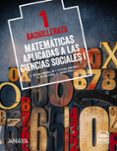 MATEMTICAS APLICADAS A LAS CIENCIAS SOCIALES I (1 BACHILLERATO) SUMA PIEZAS                                                      ANDALUCA / ARAGN / ASTURIAS / CANARIAS / CANTABRIA / CASTILLA YLEN di VV.AA. 