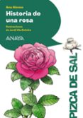 HISTORIA DE UNA ROSA de ALONSO, ANA 
