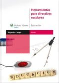 HERRAMIENTAS PARA DIRECTIVOS ESCOLARES de CAMPO POSTIGO, ALEJANDRO 