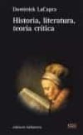 HISTORIA, LITERATURA, TEORA CRTICA de LACAPRA, DOMINICK 
