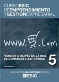VENDER A TRAVES DE LA RED; EL COMERCIO ELECTRONICO di LIBEROS, EDUARDO 