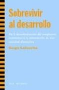 SOBREVIVIR AL DESARROLLO de LATOUCHE, SERGE 